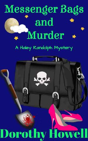 [Haley Randolph 9.50] • Messenger Bags and Murder (A Haley Randolph Mystery)